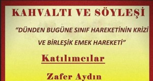 SÖYLEŞİ, “DÜNDEN BUGÜNE SINIF HAREKETİNİN KRİZİ VE BİRLEŞİK EMEK HAREKETİ” DSD EĞİTİM SEN İSTANBUL 4 NOLU ŞUBE MECLİSİ