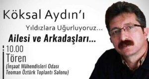 Köksal Aydın’ı Yıldızlara Uğurluyoruz…