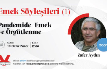 Emek Söyleşileri 1: “Pandemide Emek ve Örgütlenme”