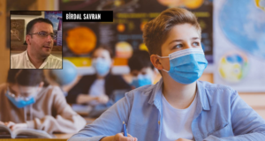 Yeni Normalleşme Koşullarında Eğitim (Birdal SAVRAN)