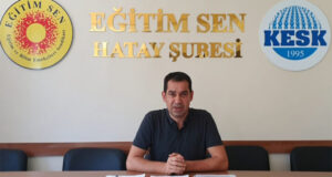 EĞİTİM-SEN Hatay Şube Başkanı Tıraş,”ÖSYM Başkanı’nın Görevden Alınması Yetmez!”
